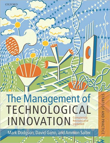 The Management of Technological Innovation: Strategy and Practice