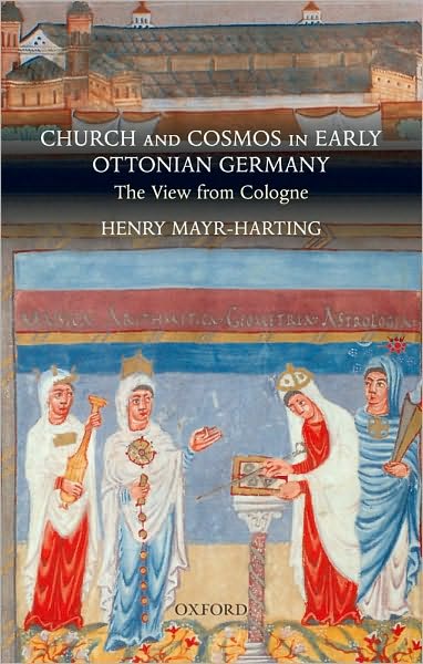 Church and Cosmos in Early Ottonian Germany: The View from Cologne