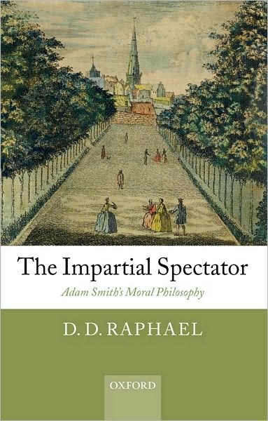 The Impartial Spectator: Adam Smith's Moral Philosophy
