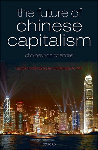 The Future of Chinese Capitalism: Choices and Chances