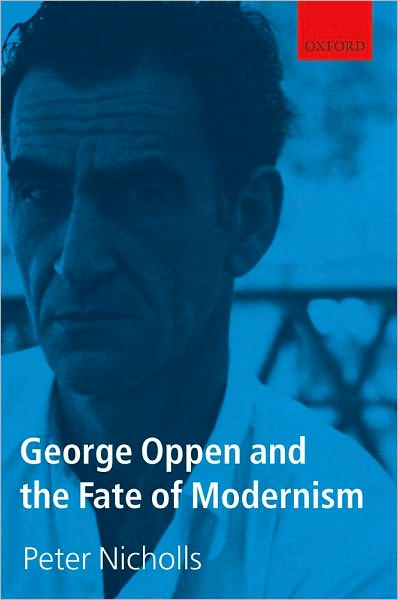 George Oppen and the Fate of Modernism
