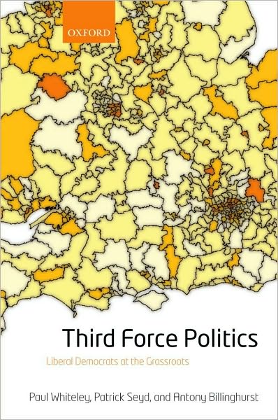 Third Force Politics: Liberal Democrats at the Grassroots