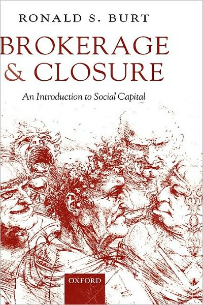Brokerage and Closure: An Introduction to Social Capital