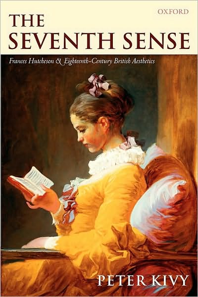 The Seventh Sense: Francis Hutchenson and Eighteenth-Century British Aesthetics