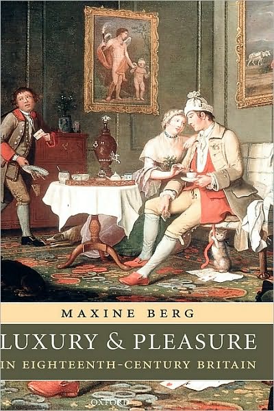 Luxury and Pleasure in Eighteenth-Century Britain