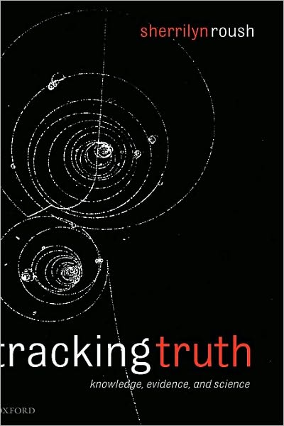 Tracking Truth: Knowledge, Evidence, and Science