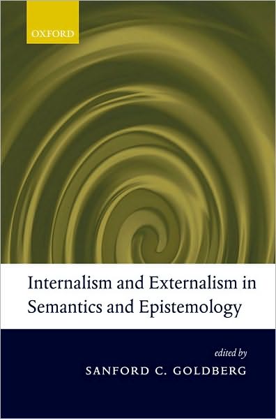 Internalism and Externalism in Semantics and Epistemology