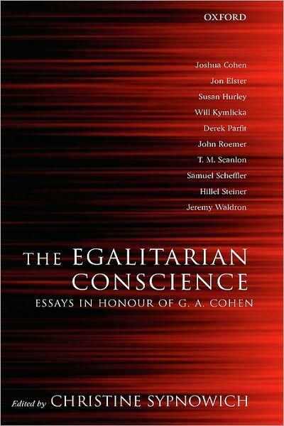 The Egalitarian Conscience: Essays in Honour of G. A. Cohen