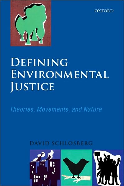 Defining Environmental Justice: Theories, Movements, and Nature