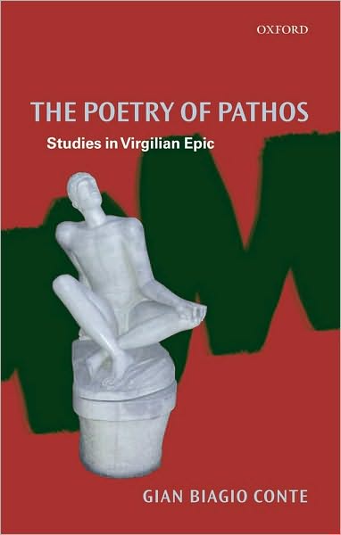 The Poetry of Pathos: Studies in Virgilian Epic