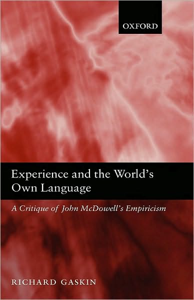 Experience and the World's Own Language: A Critique of John McDowell's Empiricism