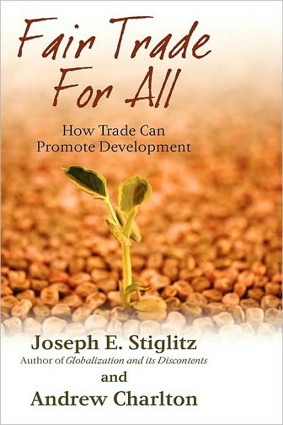 Fair Trade For All: How Trade Can Promote Development