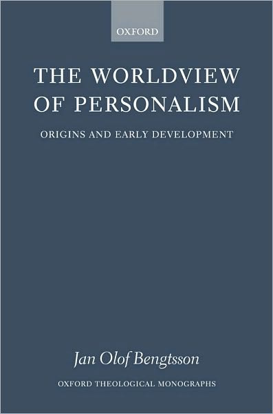 The Worldview of Personalism: Origins and Early Development