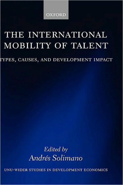 The International Mobility of Talent: Types, Causes, and Development Impact