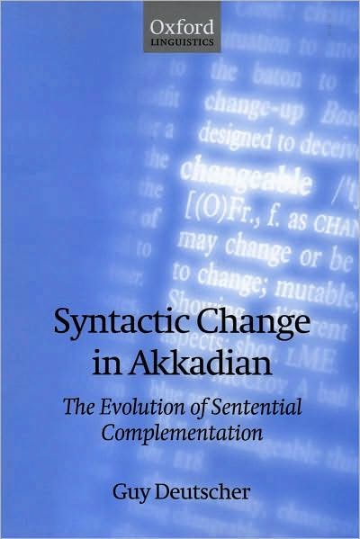 Syntactic Change in Akkadian: The Evolution of Sentential Complementation