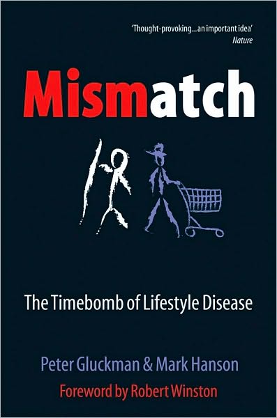Mismatch: Why Our World No Longer Fits Our Bodies