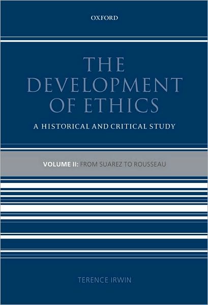 The Development of Ethics: Volume 2: From Suarez to Rousseau