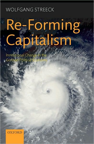 Re-Forming Capitalism: Institutional Change in the German Political Economy