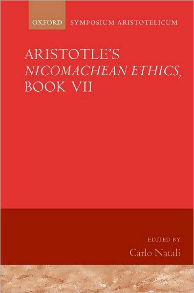 Aristotle's Nicomachean Ethics, Book VII: Symposium Aristotelicum