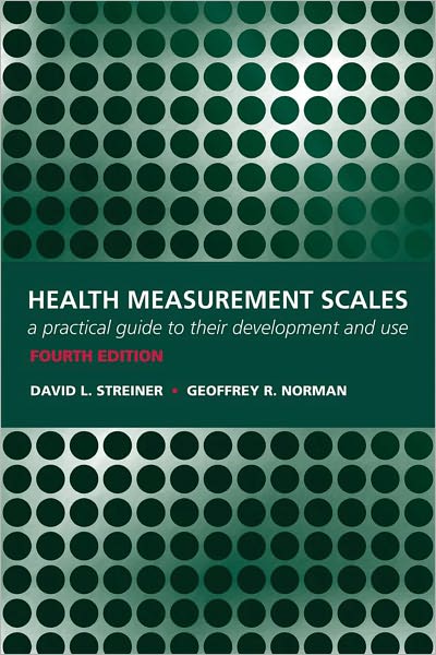Health Measurement Scales: A practical guide to their development and use