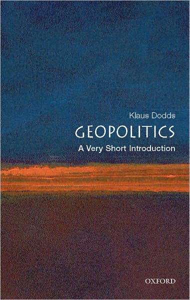 Geopolitics: A Very Short Introduction