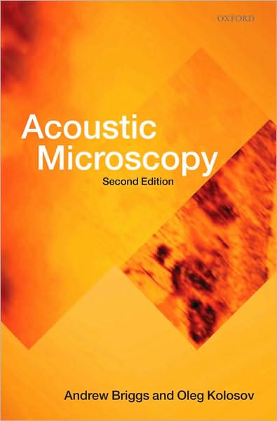 Acoustic Microscopy: Second Edition