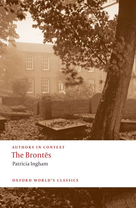 The Brontës (Authors in Context)