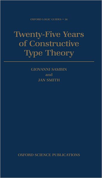 Twenty Five Years of Constructive Type Theory