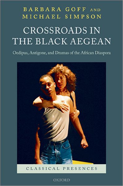 Crossroads in the Black Aegean: Oedipus, Antigone, and Dramas of the African Diaspora