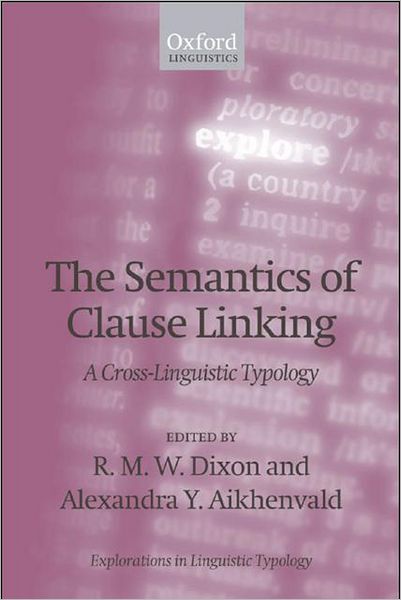 The Semantics of Clause Linking: A Cross-Linguistic Typology