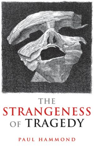 The Strangeness of Tragedy