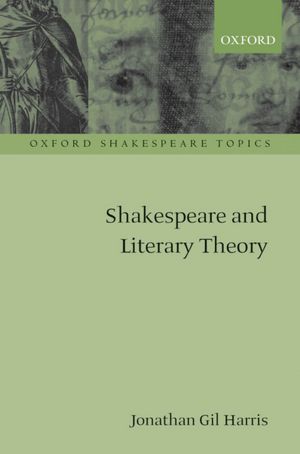 Shakespeare and Literary Theory