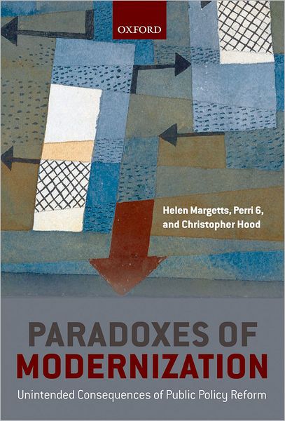 Paradoxes of Modernization: Unintended Consequences of Public Policy Reform