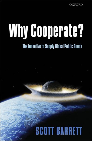 Why Cooperate?: The Incentive to Supply Global Public Goods