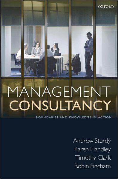 Management Consultancy: Boundaries and Knowledge in Action