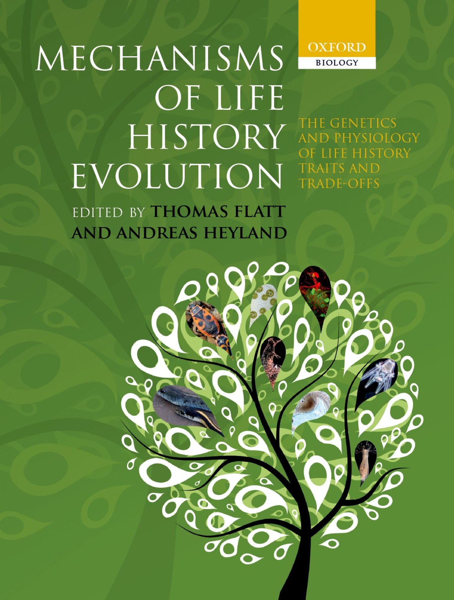 Mechanisms of Life History Evolution: The Genetics and Physiology of Life History Traits and Trade-Offs