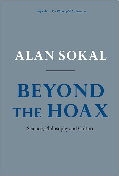 Beyond the Hoax: Science, Philosophy and Culture