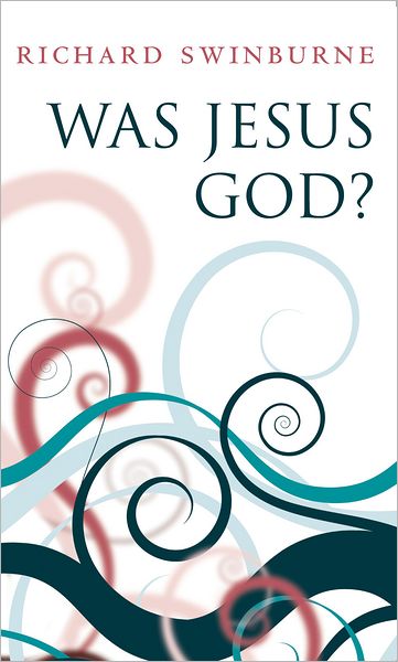 Was Jesus God?
