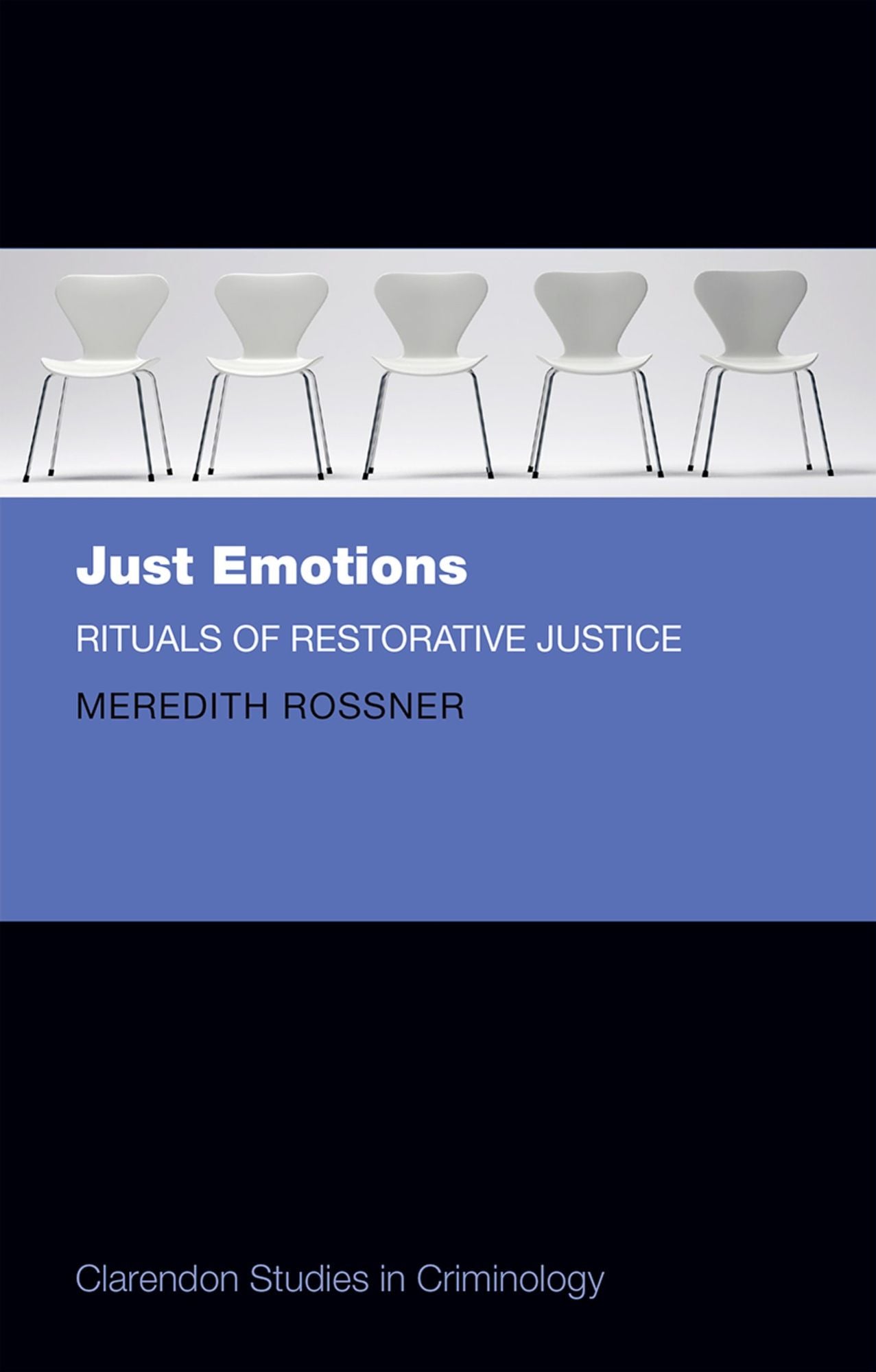 Just Emotions: Rituals of Restorative Justice