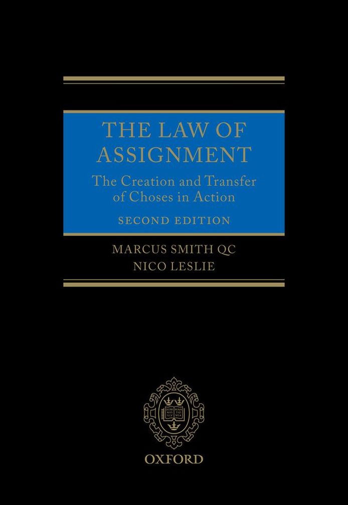 The Law of Assignment: The Creation and Transfer of Choses in Action