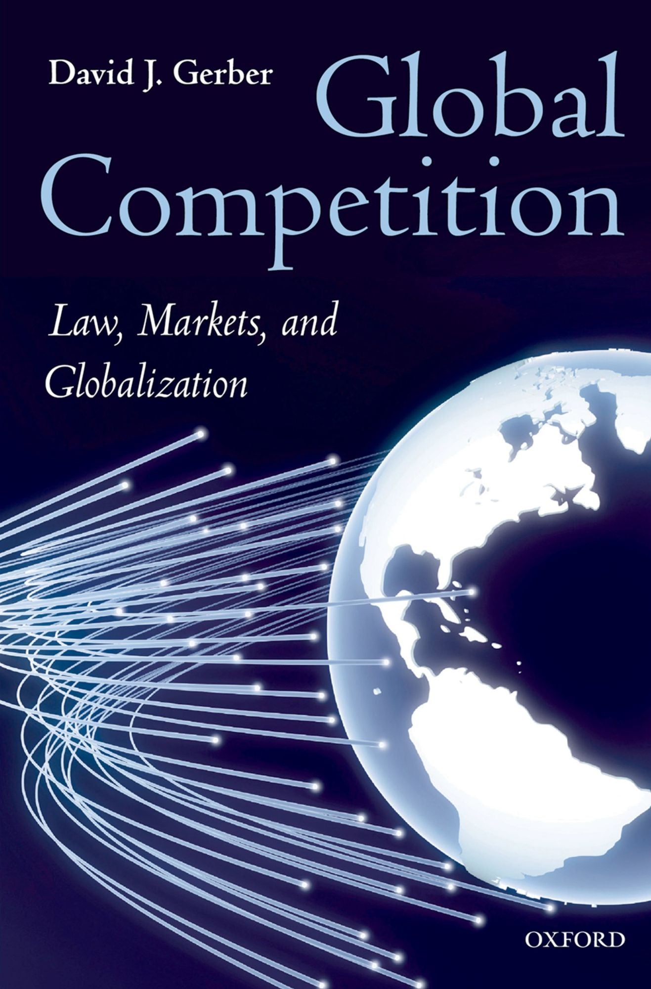 Global Competition: Law, Markets, and Globalization
