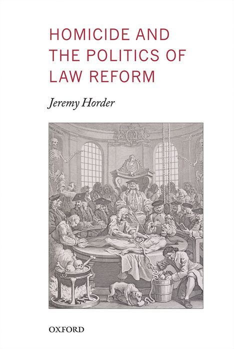 Homicide and the Politics of Law Reform