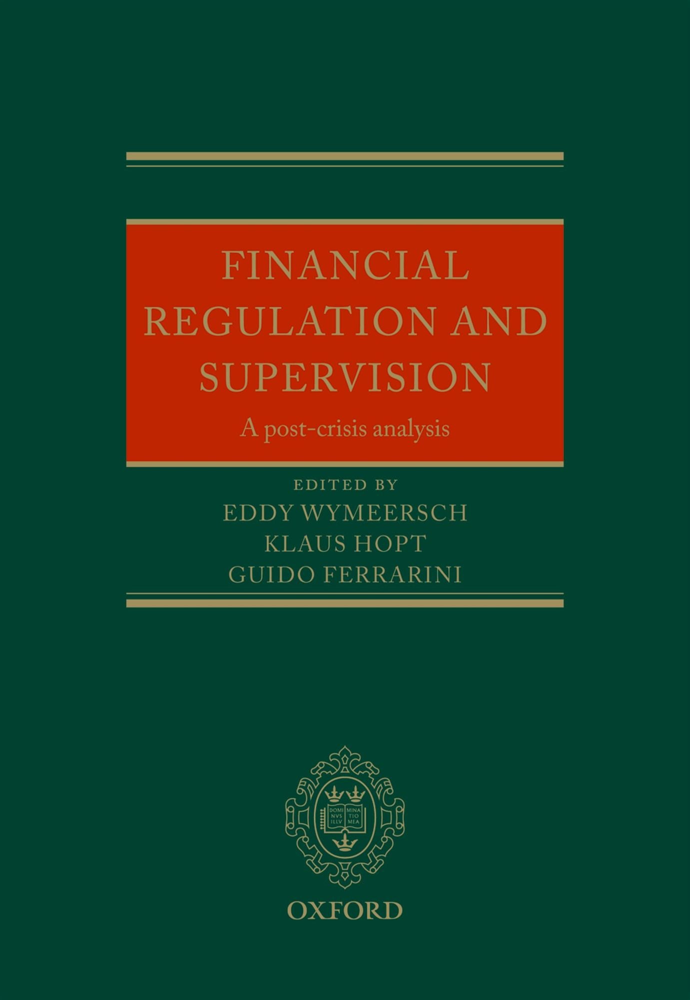 Financial Regulation and Supervision: A post-crisis analysis