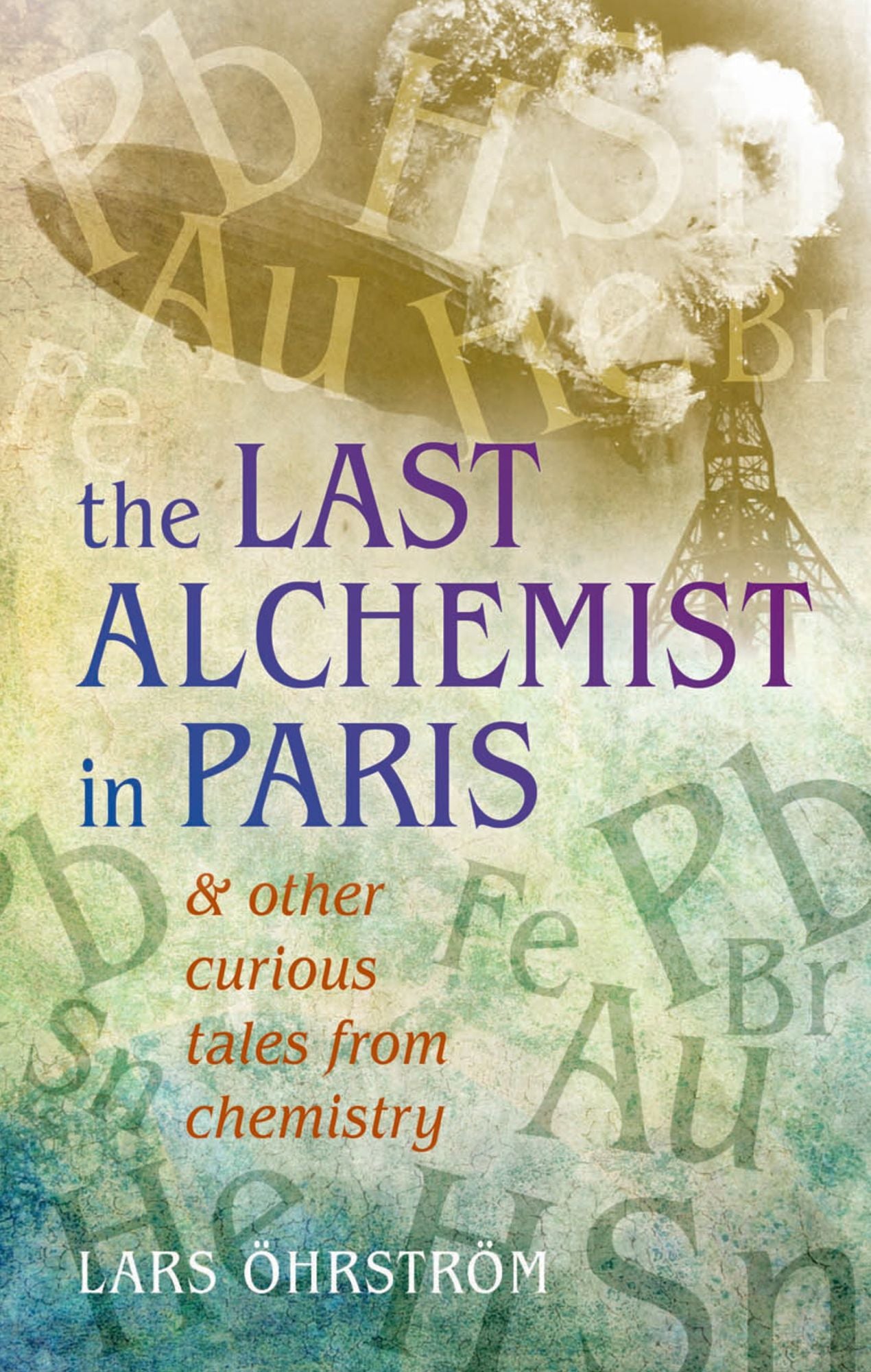 Curious Tales from Chemistry: The Last Alchemist in Paris and Other Episodes