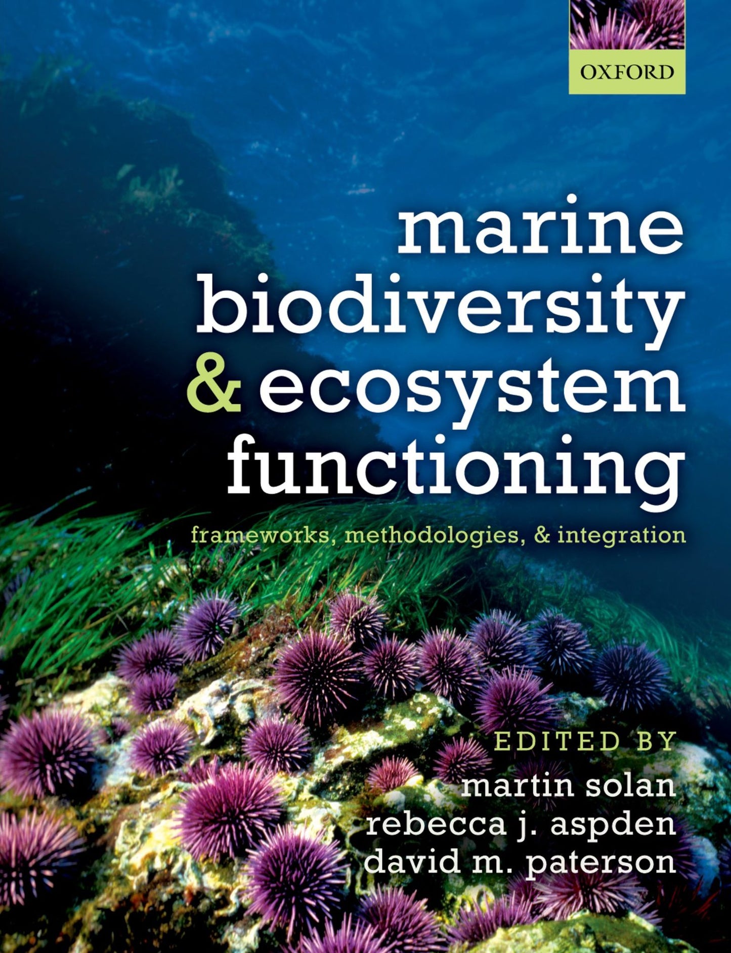 Marine Biodiversity and Ecosystem Functioning: Frameworks, methodologies, and integration