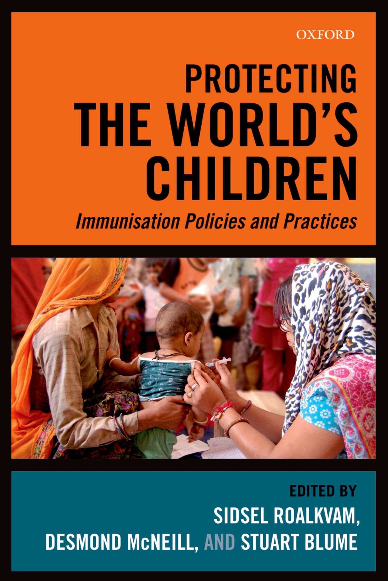 Protecting the World's Children: Immunisation policies and Practices