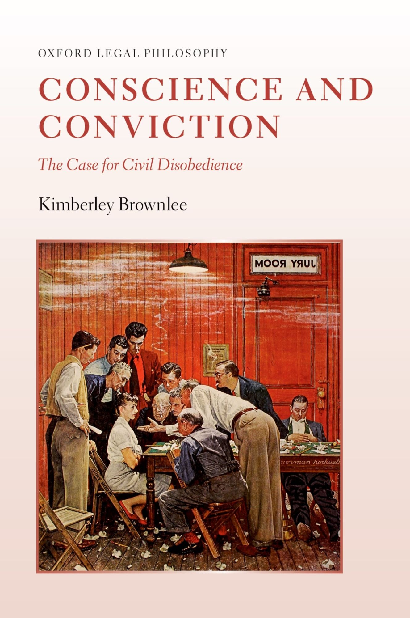 Conscience and Conviction: The Case for Civil Disobedience