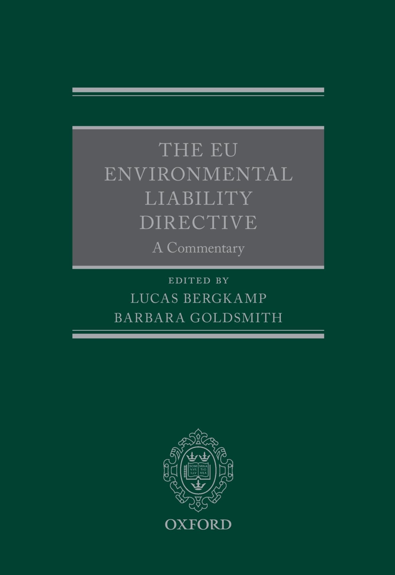 The EU Environmental Liability Directive: A Commentary