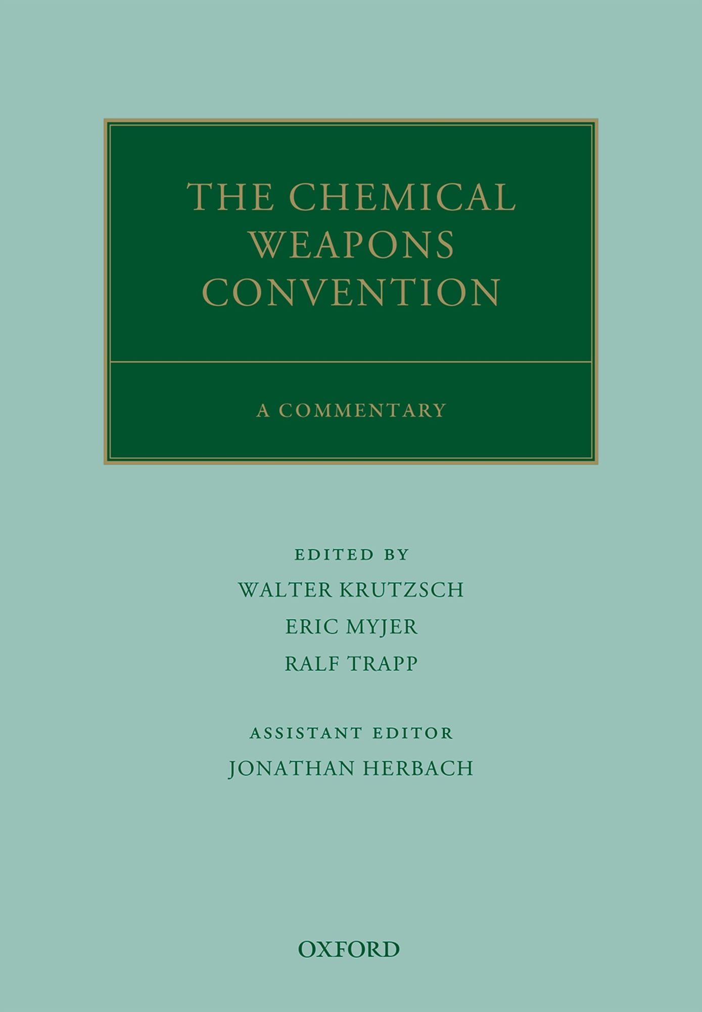 The Chemical Weapons Convention: A Commentary