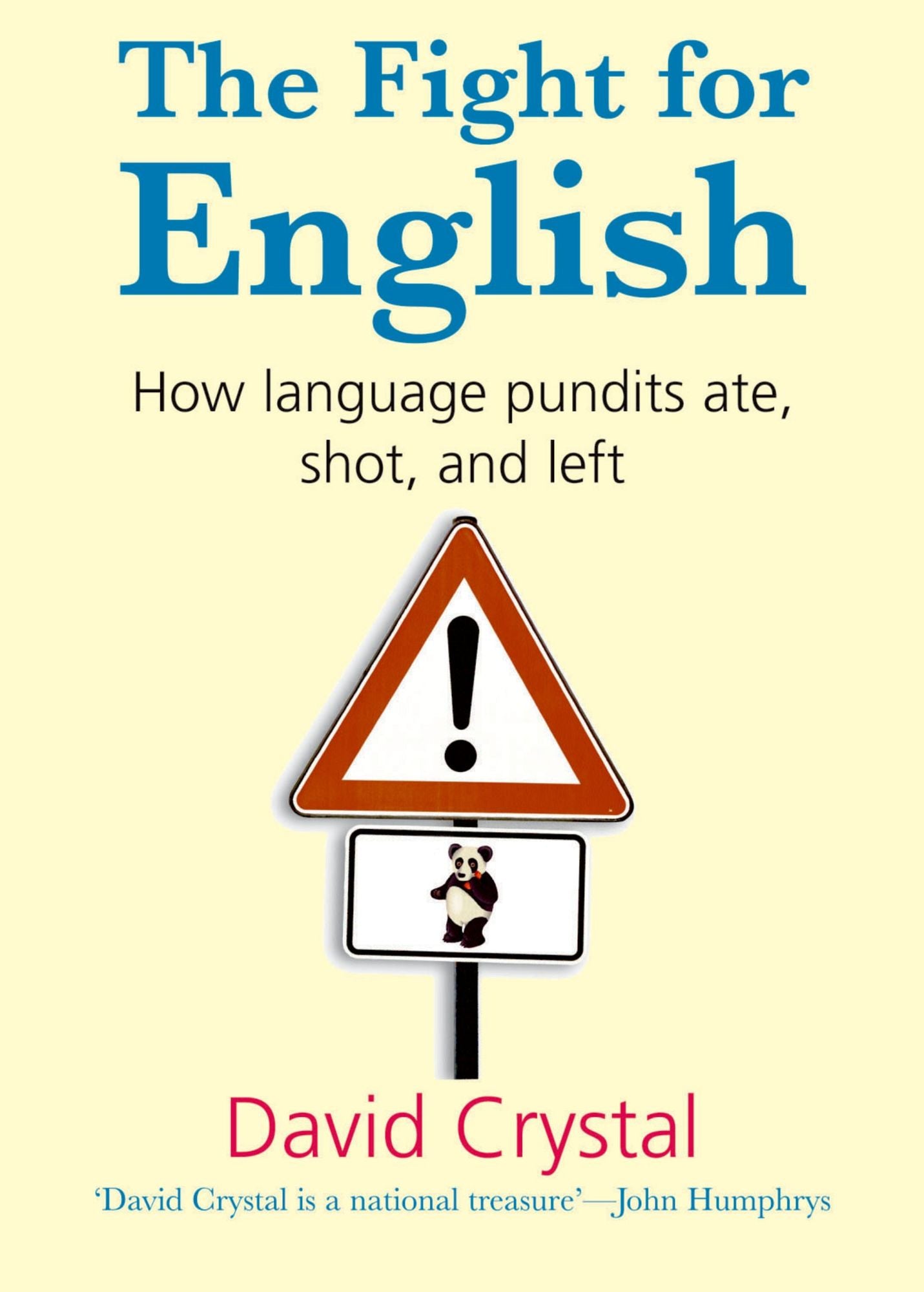 The Fight for English: How language pundits ate, shot, and left